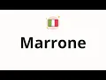 How to pronounce Marrone