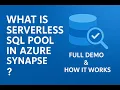 What is Serverless SQL Pool in Azure Synapse Full Demo How It Works