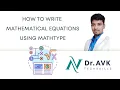 HOW TO WRITE MATHEMATICAL EQUATIONS USING MATHTYPE