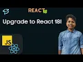 React 18 upgrade guide Upgrade to react 18 and enjoy the new features TechHarvesting