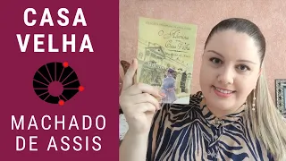 Casa velha - Machado de Assis  [Unicamp 2025]
