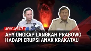 Erupsi Anak Krakatau Ganggu Penerbangan, AHY Ungkap Langkah Presiden Prabowo!