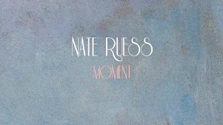 Download Nate Ruess: Moment (LYRIC VIDEO) MP3