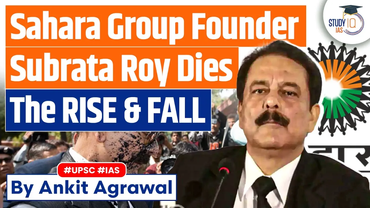 Sahara India Group Founder Subrata Roy Dies at 75 | StudyIQ IAS