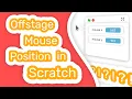 Offstage Mouse Position in Scratch
