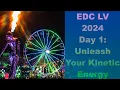 EDC Electric Daisy Carnival Las Vegas 2024 Day 1 Unleash Your Kinetic Energy