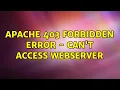 Ubuntu Apache 403 Forbidden Error - Can t access webserver
