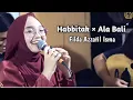 Download Lagu HABBITAK × ALA BALI ~ Filda Azatil Isma || Hakayya Gambus Live Jepara (Habib Muhammad Bin Yahya)