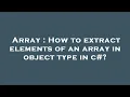 Array How to extract elements of an array in object type in c