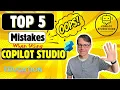 Top 5 Mistakes When Using Copilot Studio