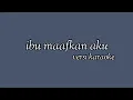 Download Lagu ibu maafkan aku karaoke - imin jelek