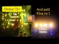 Download Lagu omkar 72 vs  anil patil competition |omkar 72 + vs anil patil | anil patil vs omkar 72 sound 🔊