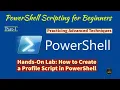 Module 12-Hands-On Lab 1 1 How to Create a Profile Script in Windows PowerShell