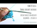 How to Decrease Treble Crochet - Crochet Basics for Absolute Beginners