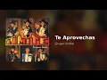 Grupo Limite - Te Aprovechas