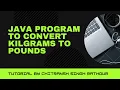 How to make a program in java to convert Kilograms kg to Pounds lb