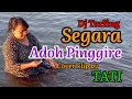 SEGARA ADOH PINGGIRE - Inih Damini ||Cover klip by Tati || Bang Tedy Remix