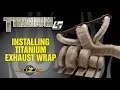 GENUINE DEI TITANIUM Exhaust Wrap Installation