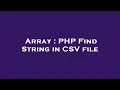 Array PHP Find String in CSV file