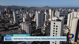 Serviços públicos têm horários alterados em Itajaí,