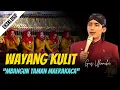 Download Lagu SPESIAL WAYANG KULIT KI DALANG ULINNUHA \