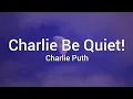 Download Lagu Charlie Puth - Charlie Be Quiet!(lyrics)🎶