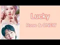Rose ft ONEW - Lucky [official lyric]
