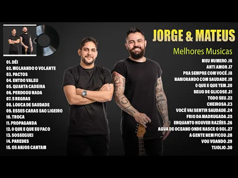 Download MP3 Jorge \u0026 Mateus 2023  - As Melhores e Músicas Novas 2023 - Jorge \u0026 Mateus Músicas Mais Tocadas 2023