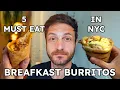 5 MUST EAT Breakfast Burritos in NYC Jeremy Jacobowitz