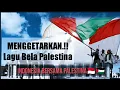 Download Lagu Menggetarkan Jiwa -- Lagu Bela Palestina ||| Indonesia Bersama Palestina MP3