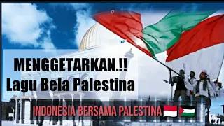 Menggetarkan Jiwa -- Lagu Bela Palestina ||| Indonesia Bersama Palestina