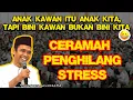 CERAMAH PENGHILANG STRESS \