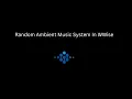 Random Ambient Music System In Wwise