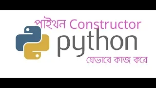 How to work Python constructor bangla Python -
