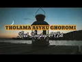 Download Lagu THOLAMA ASYKU GHOROMI || LIRIK ARAB DAN TERJEMAHAN - By Dewi Hajar