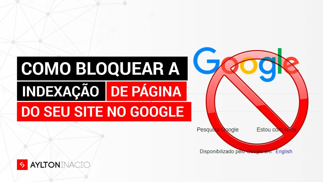 Como bloquear a indexação de página no Google