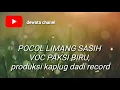 Download Lagu POCOL LIMANG SASIH VOC PAKSI BIRU. produksi kaplug dadi record
