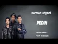 Download Lagu KARAOKE ORIGINAL | LAST CHILD - PEDIH New Version