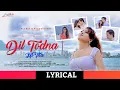 Download Lagu Dil Todna Hi Tha | Lyrical | Rani Indrani Sharma | Arun Dev Yadav | Sanjeev Chaturvedi
