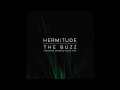 Download Lagu Hermitude - The Buzz [Audio]