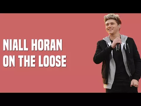 Download MP3 Niall Horan - On The Loose (Lyrics)