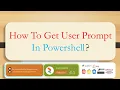 How To Get User Prompt In Powershell