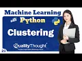 What is Clustering in Machine Learning Machine Learning with Python Tutorial Session - 20