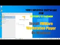 Install VMWare Workstation player on Windows 10 Another Virtualization software for