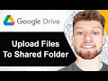 How To Upload Files To a Shared Google Drive Folder Step By Step