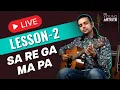 LIVE Lesson 2 Playing Sa Re Ga Ma Introduction to Musical Alphabet