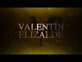 Valentín Elizalde - Te Quiero Así (LETRA)