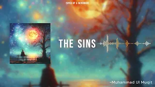 THE SINS Sped Up Reverbed Muhammad Ul Muqit 