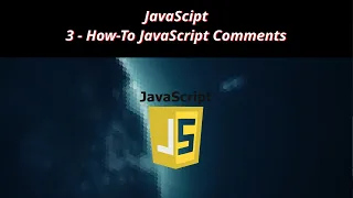 JavaScript 3 How To JavaScript Comments