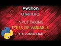 Python chapter 2 Input Taking of Variable conversion